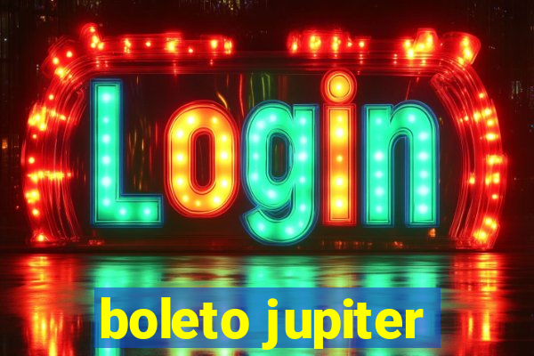 boleto jupiter